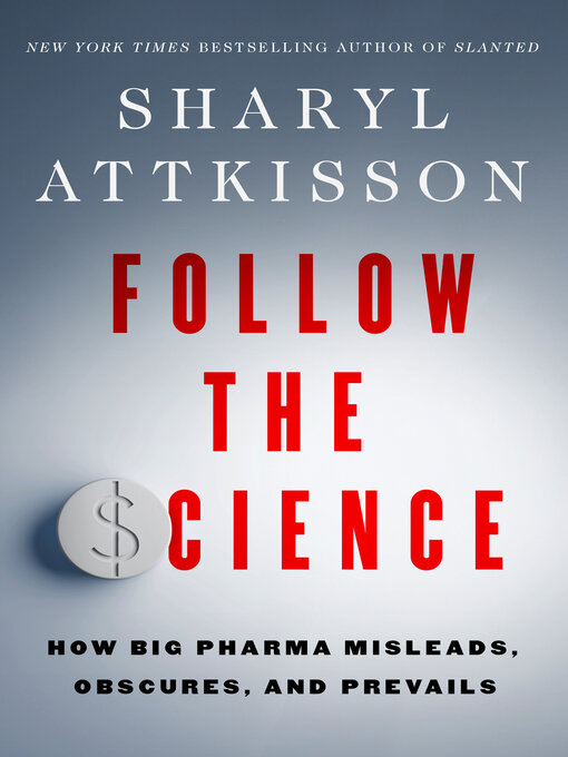 Title details for Follow the Science by Sharyl Attkisson - Wait list